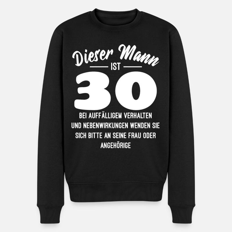 30. Geburtstag Rezept Nebenwirkung lustig Spruch - Männer Premium Bio Pullover - Schwarz