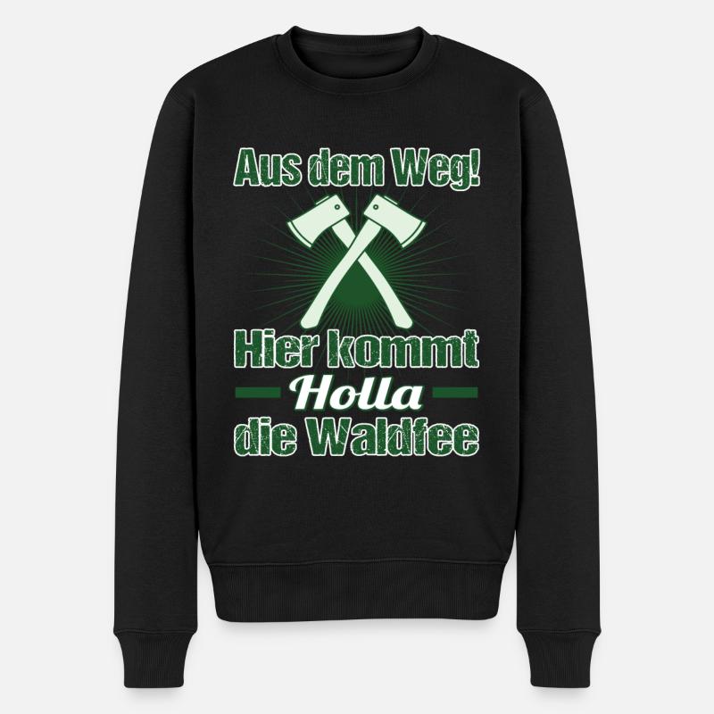 Holla, die Waldfee - Aus dem Weg - Axt - Männer Premium Bio Pullover - Schwarz