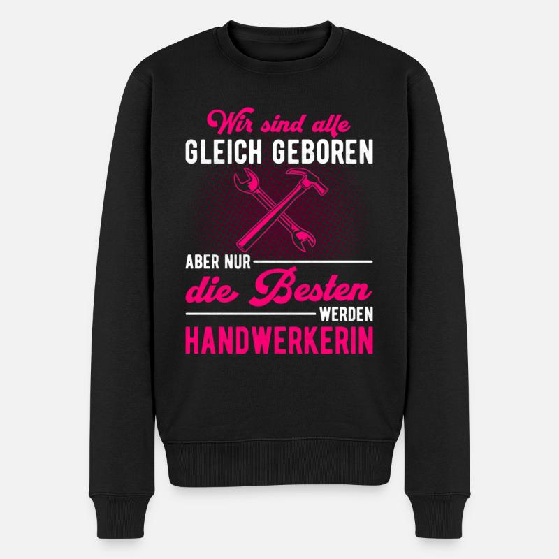 Die Besten werden Handwerkerin Handwerkerinnen - Männer Premium Bio Pullover - Schwarz