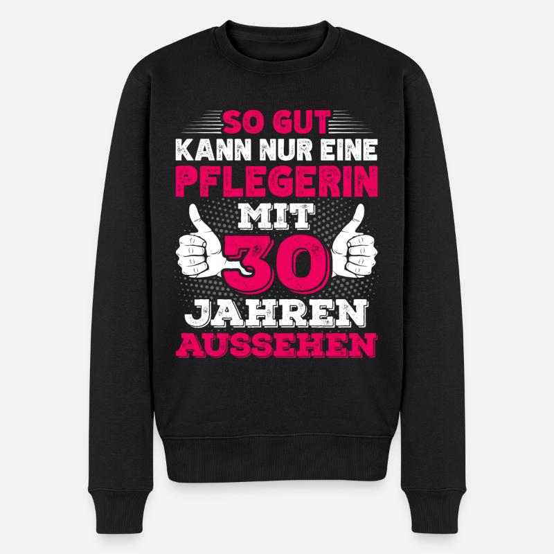 Pflegerin 30. Geburtstag 30 Jahre alt Geschenk - Männer Premium Bio Pullover - Schwarz