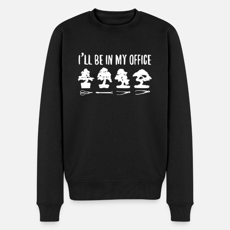 Bonsai Design I’ll Be In My Office - Männer Premium Bio Pullover - Schwarz