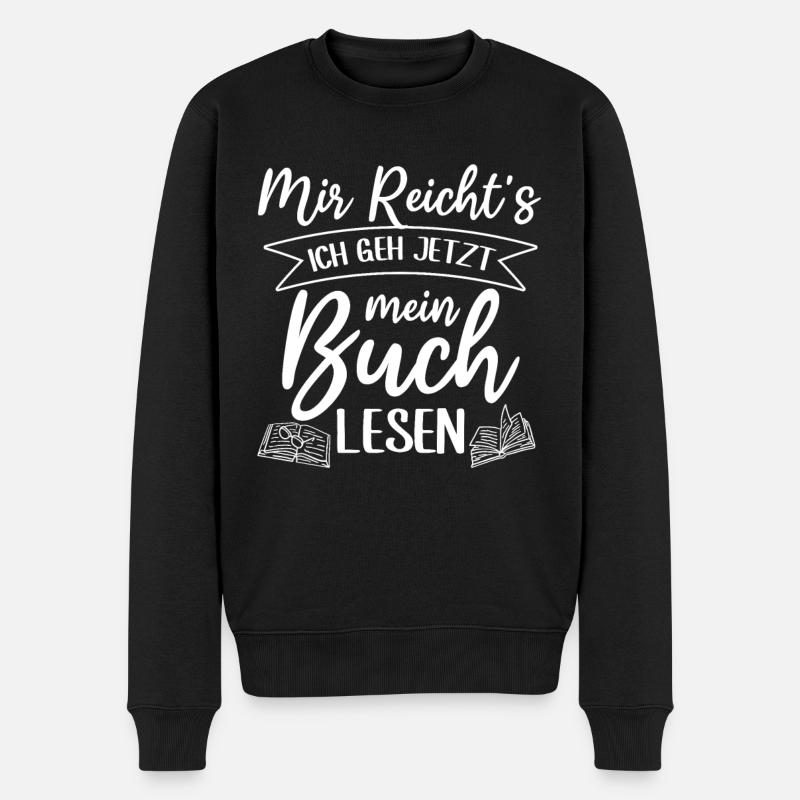 Mir Reicht's Ich Geh Jetzt Mein Buch Lesen I - Männer Premium Bio Pullover - Schwarz