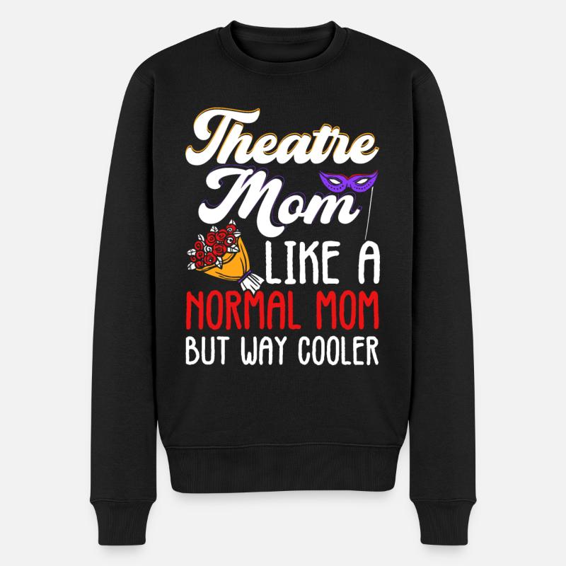 Theater Mom Wie eine normale Mom nur viel cooler - Männer Premium Bio Pullover - Schwarz