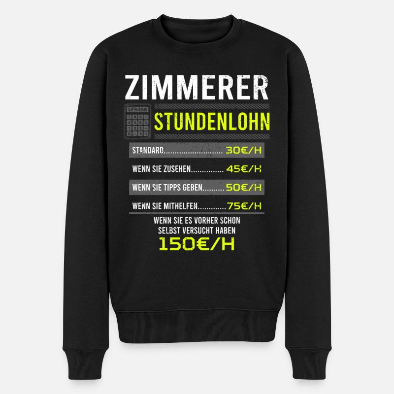 Zimmerer Spruch Arbeitsshirt Kollegen Geschenk - Männer Premium Bio Pullover - Schwarz