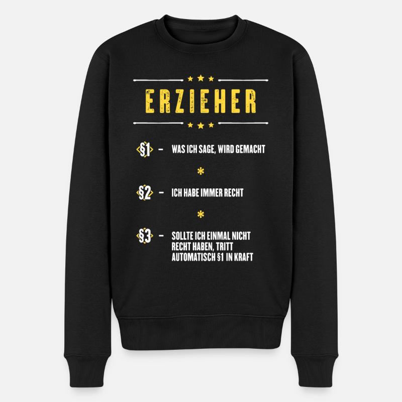 Ich Habe Immer Recht Erzieher Beruf Paragraphen - Männer Premium Bio Pullover - Schwarz