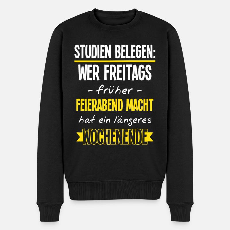 Arbeit Feierabend Lustiger Bürospruch Kollegen - Männer Premium Bio Pullover - Schwarz