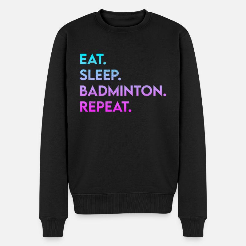 eat sleep badminton repeat - Männer Premium Bio Pullover - Schwarz