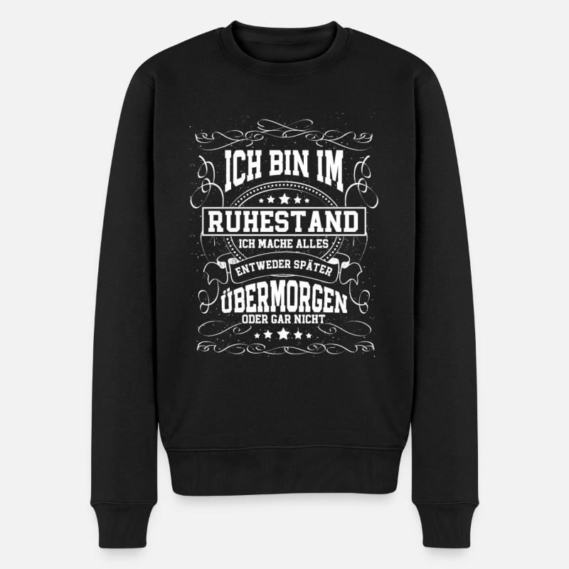 Ich bin im Ruhestand Rentner - Männer Premium Bio Pullover - Schwarz