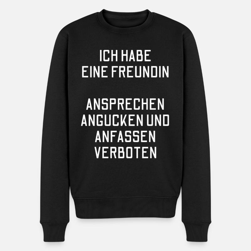 Ich Habe Eine Freundin Ansprechen Verboten - Männer Premium Bio Pullover - Schwarz