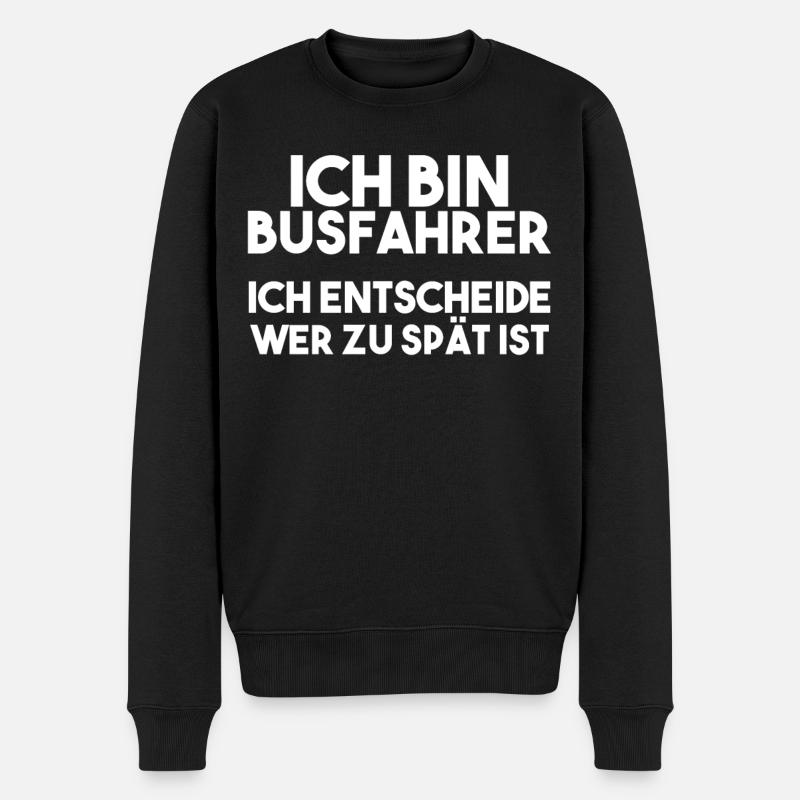 Busfahrer Spruch - Männer Premium Bio Pullover - Schwarz