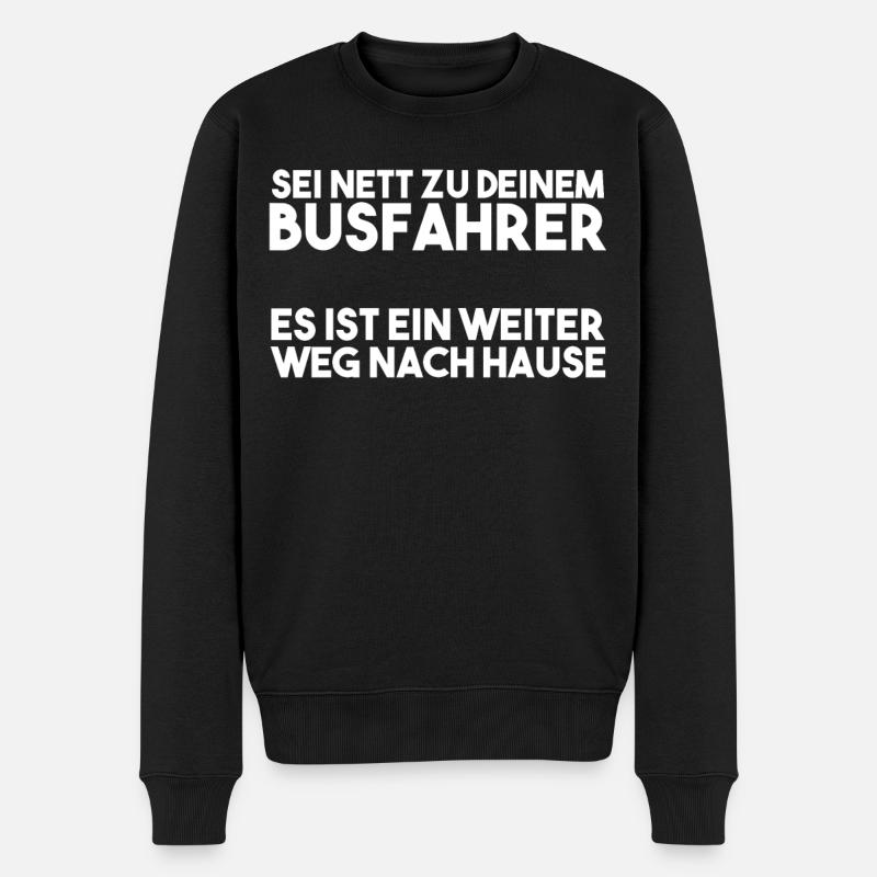 Busfahrer Spruch - Männer Premium Bio Pullover - Schwarz
