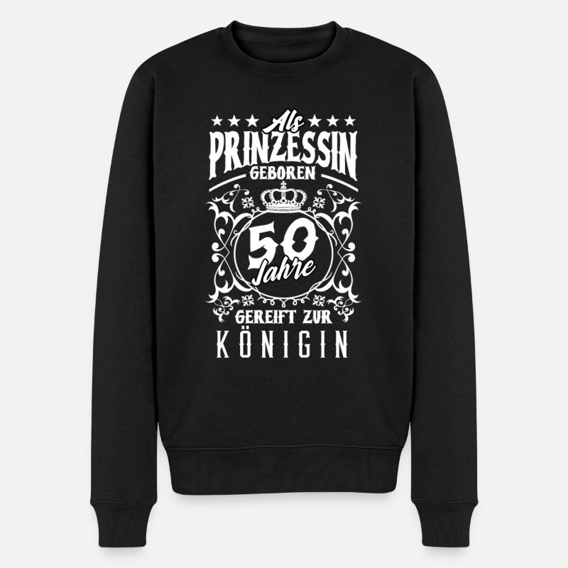 50. Geburtstag Als Prinzessin geboren 50 - Männer Premium Bio Pullover - Schwarz