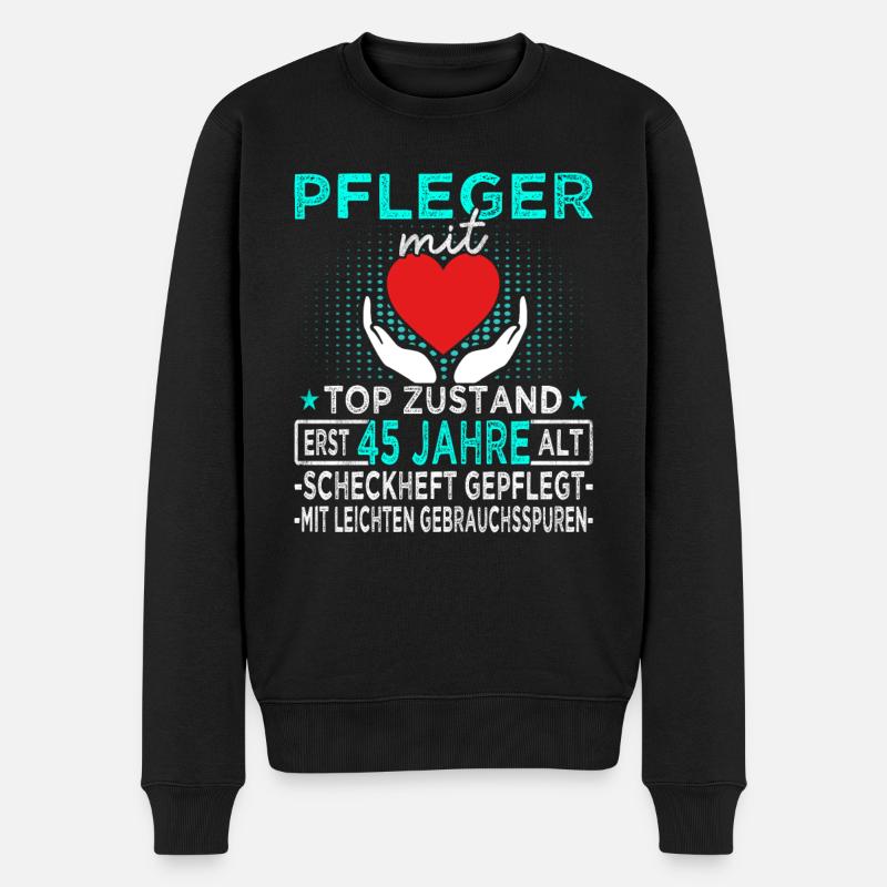 Pfleger 45 Jahre - Altenpfleger - Pflegekraft - Männer Premium Bio Pullover - Schwarz