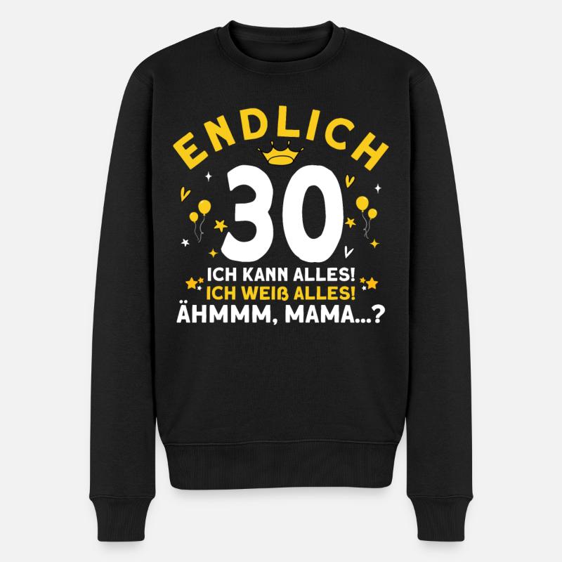 Endlich 30 Ich Kann Alles Ich Weiß Alles - Männer Premium Bio Pullover - Schwarz