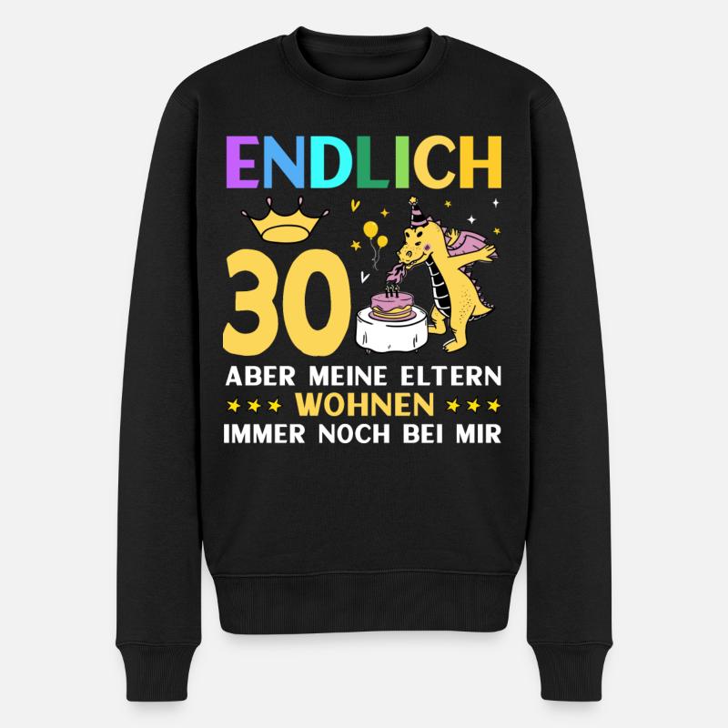 Endlich 30 Meine Eltern Wohnen Immer Noch Bei Mir - Männer Premium Bio Pullover - Schwarz