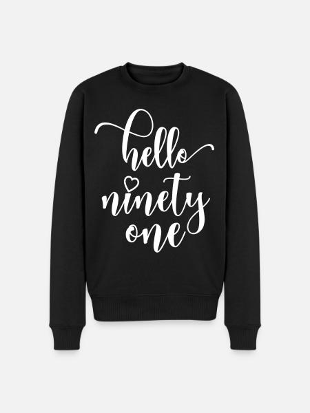 Hallo Ninety One Cute 91 jaar oude verjaardag - Mannen Premium Bio sweater - zwart