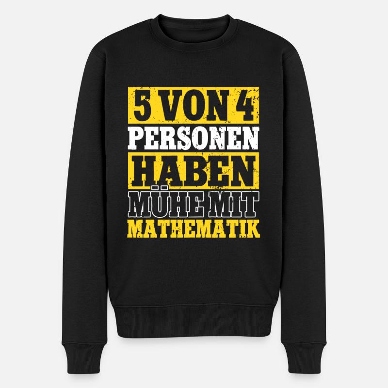 5 von 4 Menschen Haben Probleme mit Mathe Lehrer - Männer Premium Bio Pullover - Schwarz