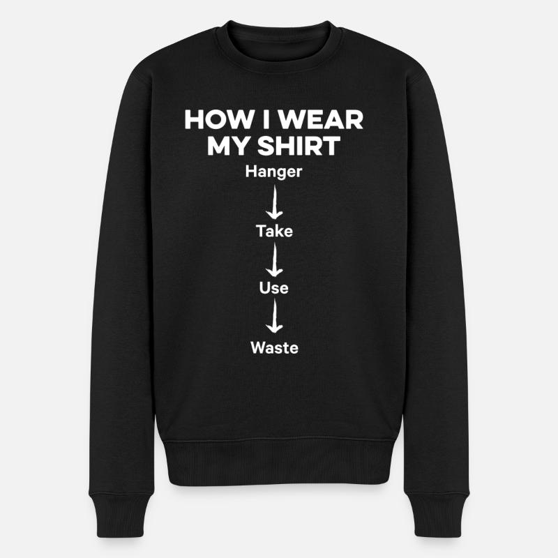 Wie ich mein Hemd trage Lustiges - Männer Premium Bio Pullover - Schwarz