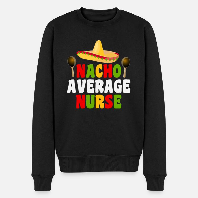 Nacho Average Nurse - Men's Premium Organic Jumper - black