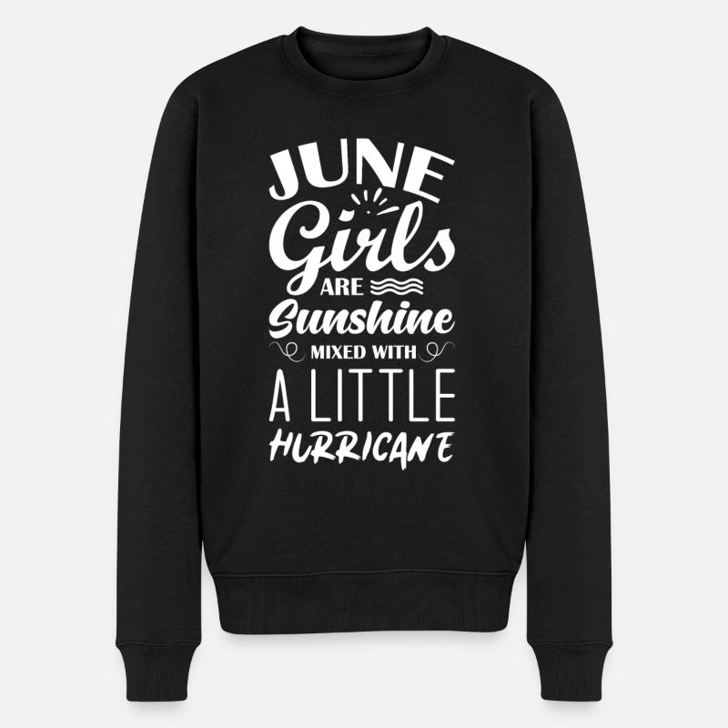 Juni Geburtsag Spruch Mädchen Frauen - Männer Premium Bio Pullover - Schwarz