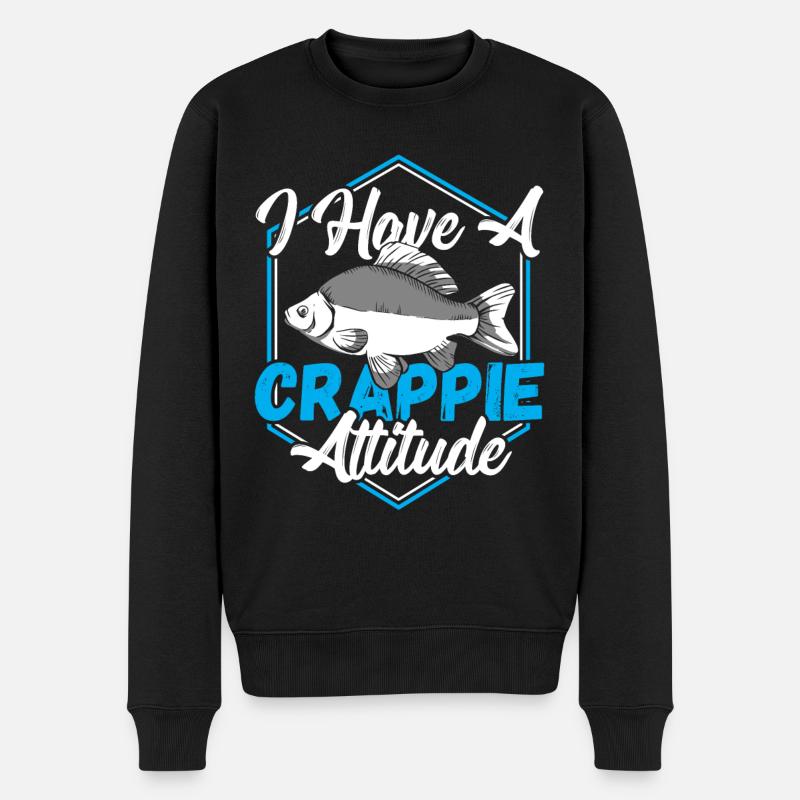 I Have a Crappie Attitude Crappie Fishing Fish - Männer Premium Bio Pullover - Schwarz