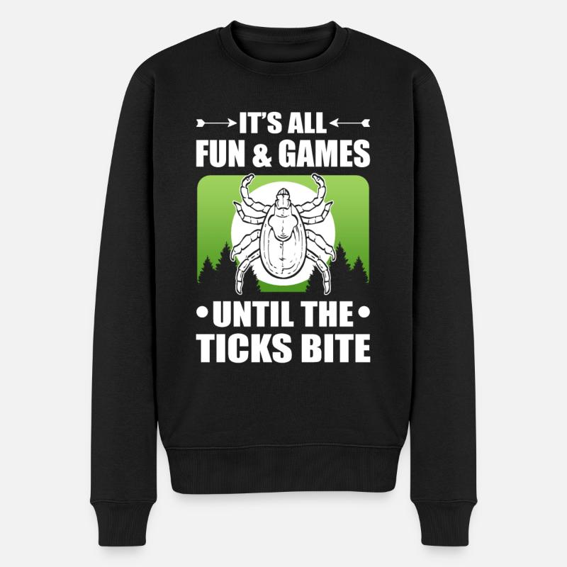 It's all Fun and Games until the Ticks bite - Männer Premium Bio Pullover - Schwarz