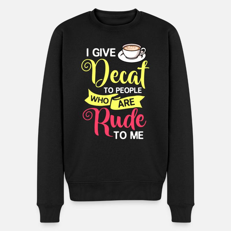 Decaffeinated Coffee Caffeine Decaffeinated - Men's Premium Organic Jumper - black