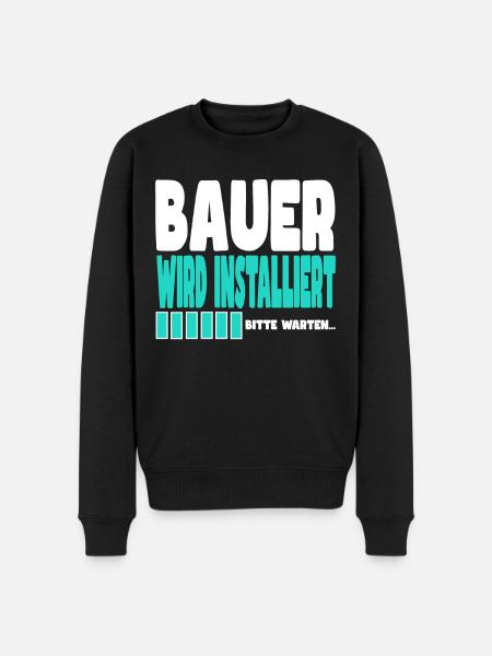 Bauer wird installiert - Männer Premium Bio Pullover - Schwarz