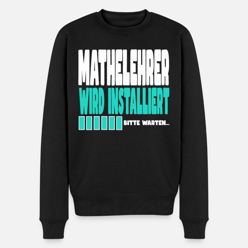 Mathelehrer wird installiert - Männer Premium Bio Pullover - Schwarz