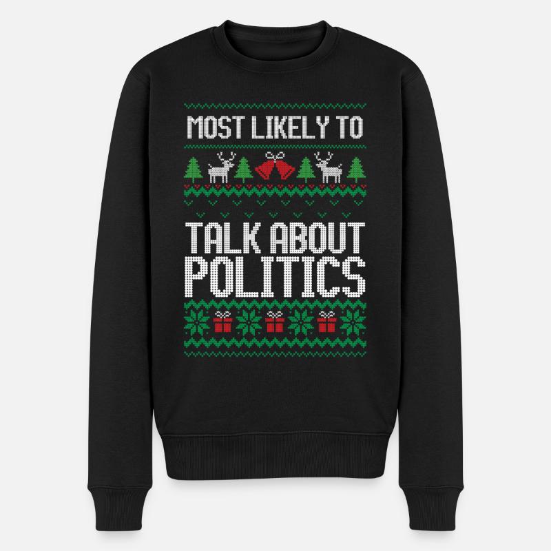 Most likely to talk about politics ugly christmas - Männer Premium Bio Pullover - Schwarz