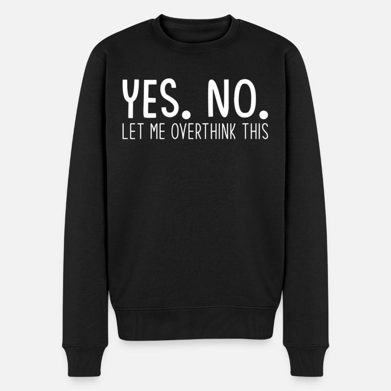 Overthinker Overthinking - Männer Premium Bio Pullover - Schwarz