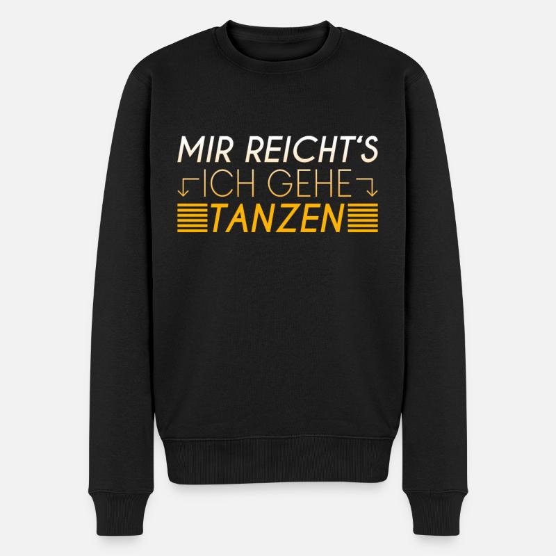 Tanzen Spruch - Männer Premium Bio Pullover - Schwarz