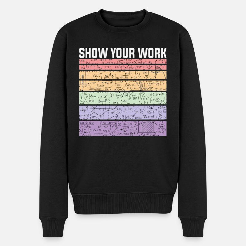 Zeigen Sie Ihre Arbeit Mathematik - Männer Premium Bio Pullover - Schwarz
