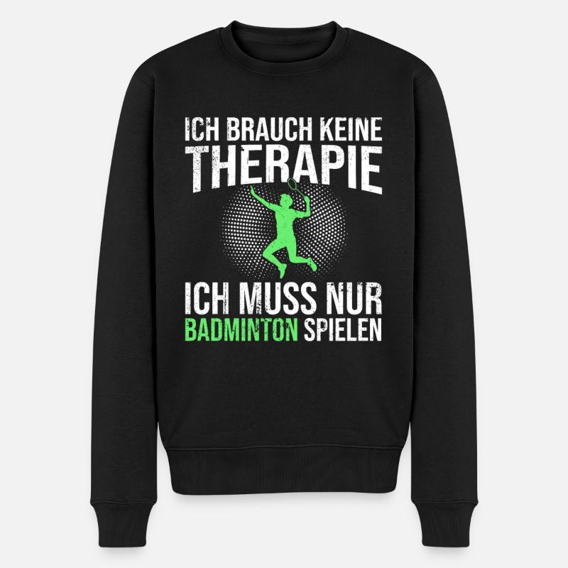 Badminton Spruch - Männer Premium Bio Pullover - Schwarz