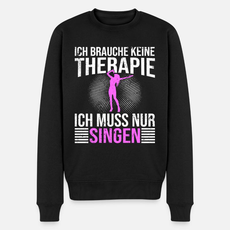 Singen Therapie Spruch - Männer Premium Bio Pullover - Schwarz