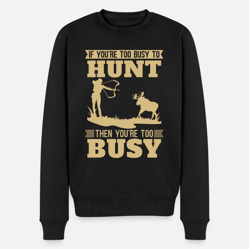 Bowhunting If You're Too Busy To Bowhunt Bowhunter - Männer Premium Bio Pullover - Schwarz