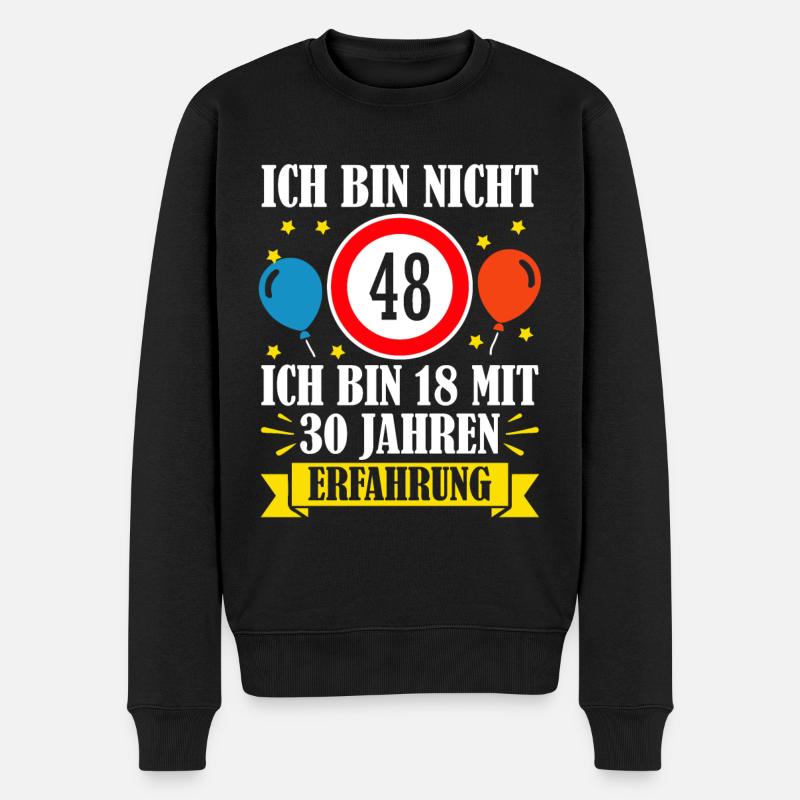 Ich Bin Nicht 48 Ich Bin 18 Mit 30 Jahren - Männer Premium Bio Pullover - Schwarz