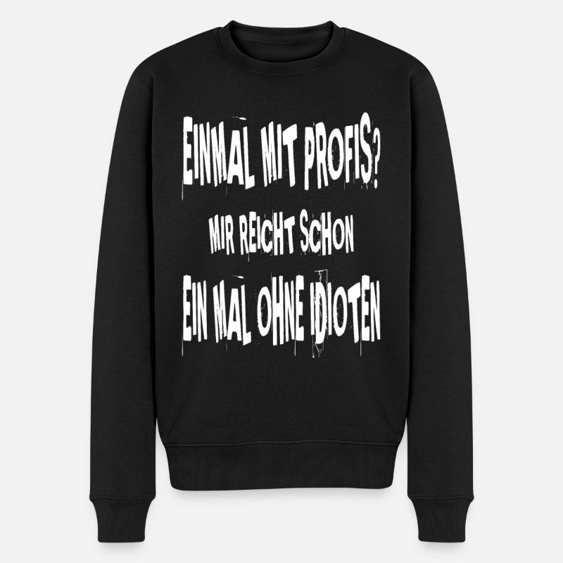 Einmal mit Profis--weiß - Männer Premium Bio Pullover - Schwarz