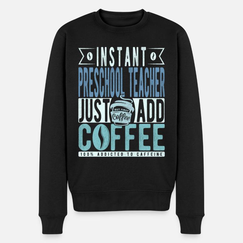 Vorschullehrer Kaffee Spruch - Männer Premium Bio Pullover - Schwarz