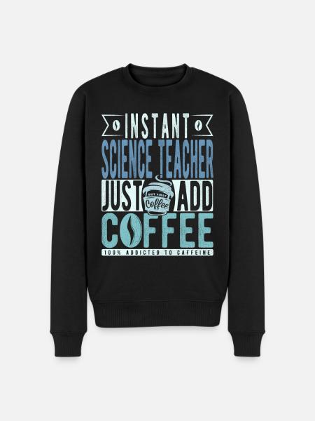 Science Teacher Coffee Saying - Men's Premium Organic Jumper - black