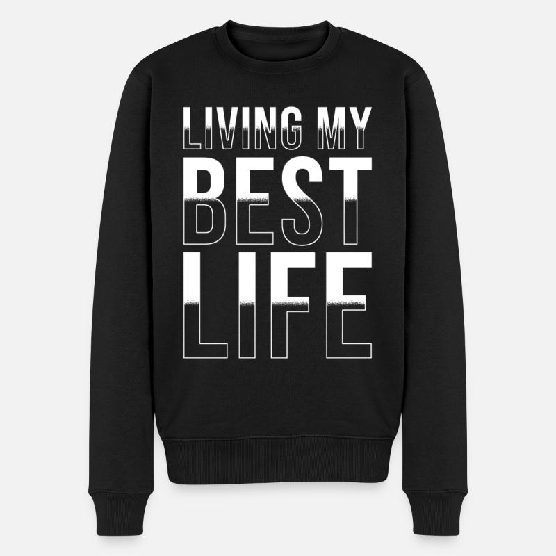 Je vis ma meilleure vie. - Pull Premium bio Homme - noir