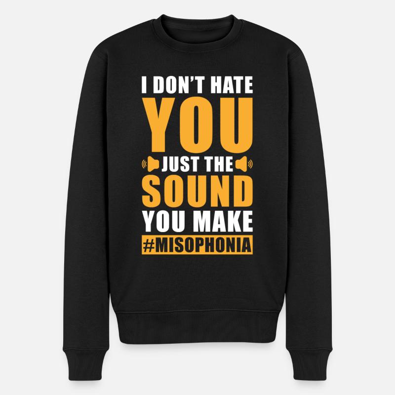 Misophonie Spruch - Männer Premium Bio Pullover - Schwarz