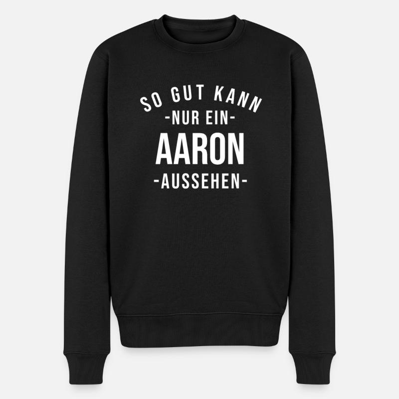 Aaron Name Spruch Geschenk Vorname Aaron - Männer Premium Bio Pullover - Schwarz