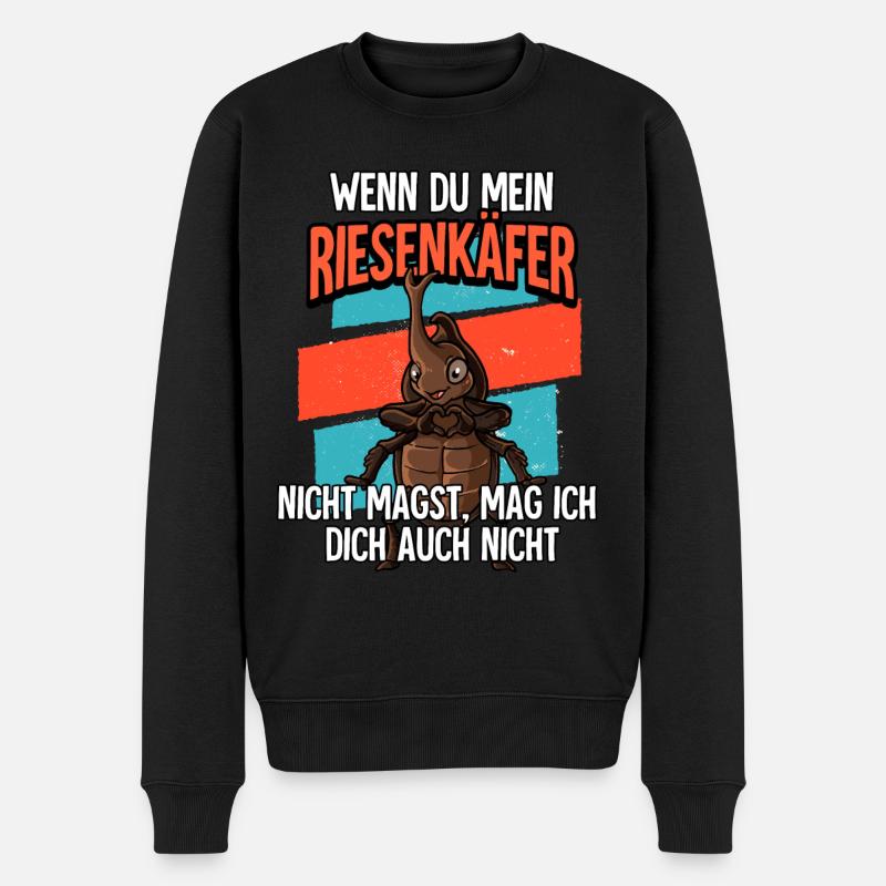 Wenn Du Mein Riesenkäfer - Männer Premium Bio Pullover - Schwarz