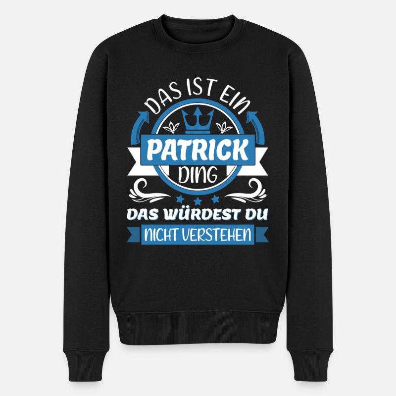 Patrick Name Vorname Namenstag Namensgeschenk - Männer Premium Bio Pullover - Schwarz