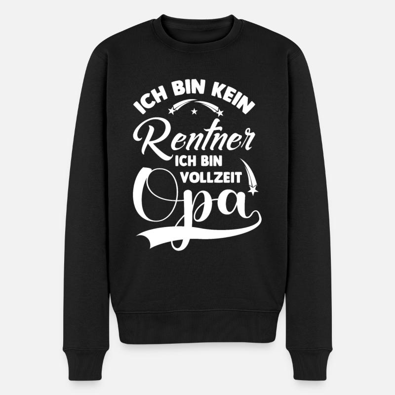 ICH BIN KEIN RENTNER ICH BIN VOLLZEIT OPA - Männer Premium Bio Pullover - Schwarz