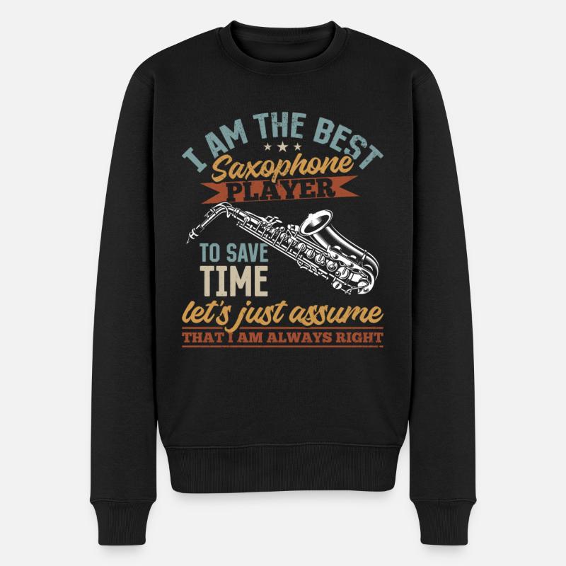 I Am The Best Saxophone Player - Sax Player Saxoph - Männer Premium Bio Pullover - Schwarz