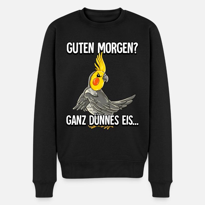 Guten Morgen Ganz Dünnes Eis Nymphensittich - Männer Premium Bio Pullover - Schwarz