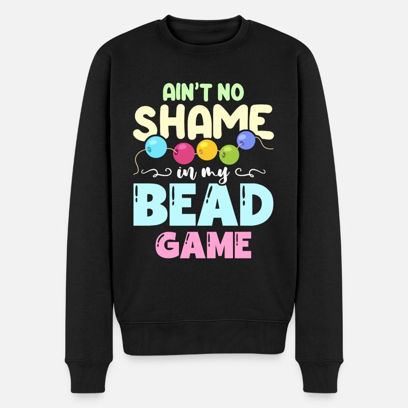 Beading Ain't No Shame In My Jewelry Making Beader - Männer Premium Bio Pullover - Schwarz