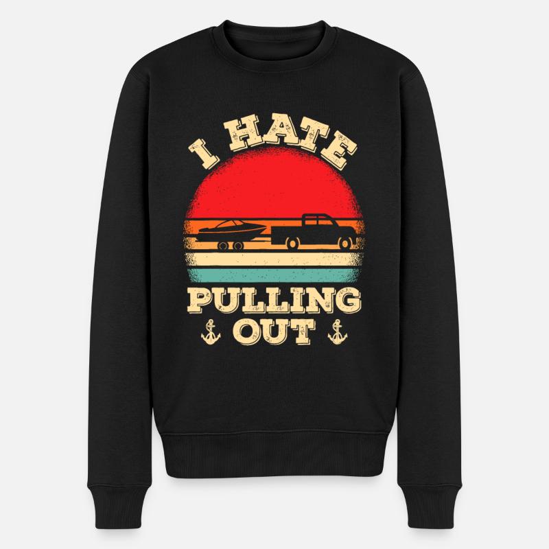 I hate pulling out Retro boating boat captaini hat - Men's Premium Organic Jumper - black